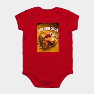 I love butter chicken for butter chicken lovers Baby Bodysuit